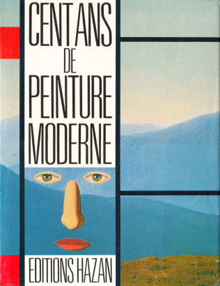 Cent ans de peinture moderne