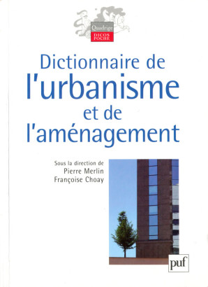 Dictionnaire de l'urbanisme et de l'aménagement