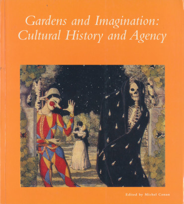 Garden and Imagination Cultural Hisory and Agency