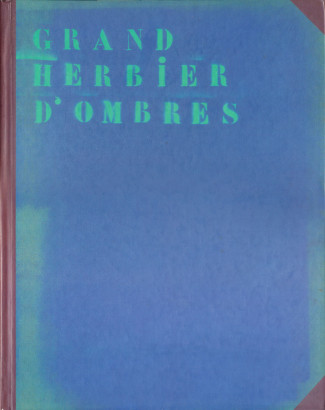 Grand herbier d'ombres