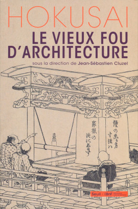 Hokusai le vieux fou d'architecture