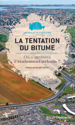 La tentation du bitume, Où s'arrêtera l'étalement urbain