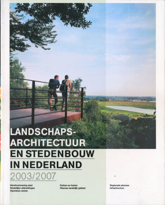 Landschars Architectuur en stedenbouw in nederland 2003 2007