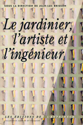 Le jardinier l'artiste et l'ingénieur