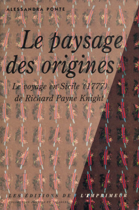 Le paysage des origines le voyage en Sicile (1777) de Richard Payne Knight