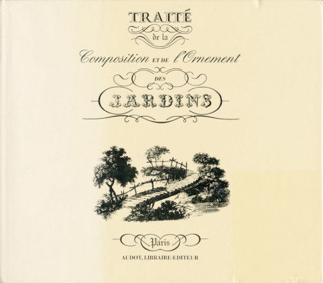 Traité de la composition et de l'ornement des Jardins