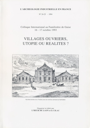 Village ouvriers, utopie ou réalités