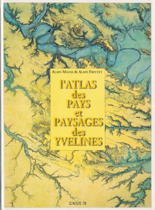 L'atlas des pays et paysages des Yvelines