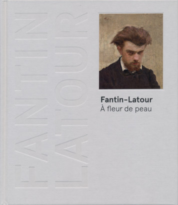 Fantin-Latour à fleur de peau