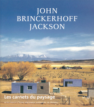 John Brinckerhoff Jackson, les carnets du paysage 30