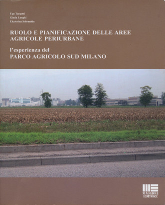 Ruolo e pianificazione delle aree agricole periurbane