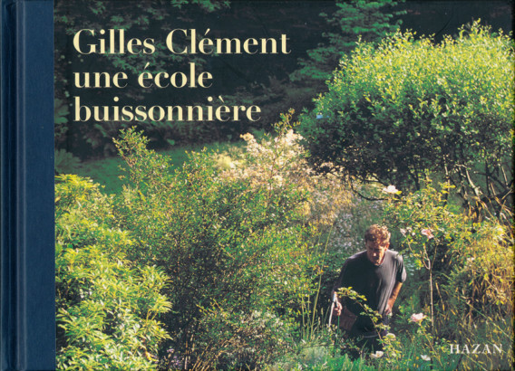 Gilles Clément, une école buissonnière