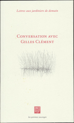 Conversation avec Gilles Clément