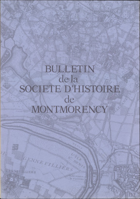 Bulletin de la société d'Histoire de Montmorency N1