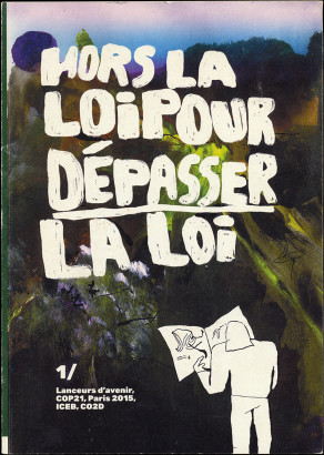 Hors la loi pour dépasser la loi 1